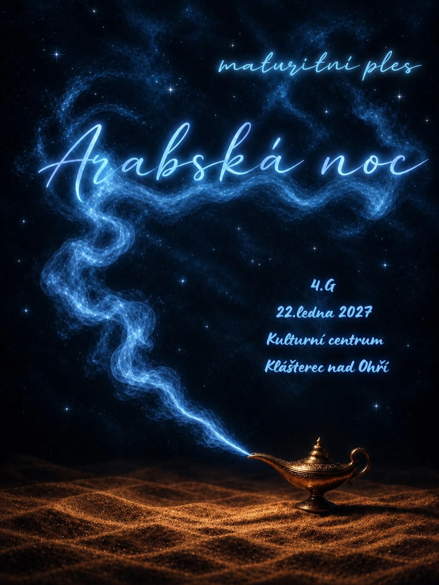 Plakát: Maturitní ples Gymnázium a SOŠ Klášterec nad Ohří 4.G – Arabská noc