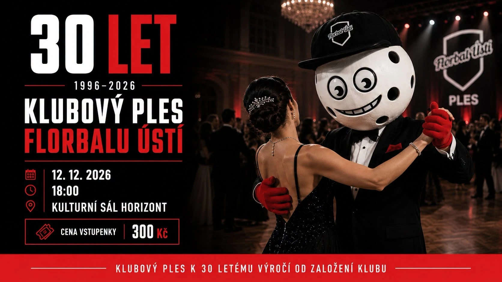 Plakát: Klubový ples Florbalu Ústí - 30 let klubu