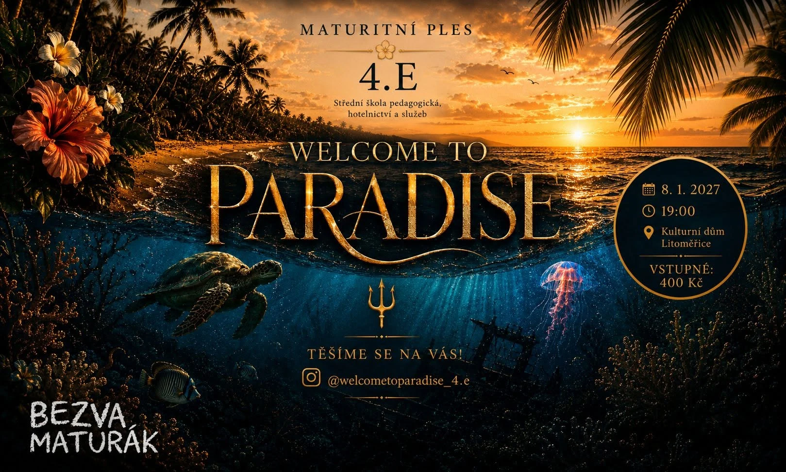 Plakát: Maturitní ples Welcome to Paradise